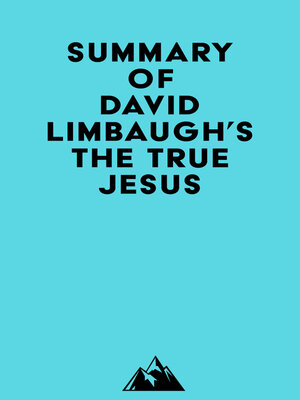 cover image of Summary of David Limbaugh's the True Jesus